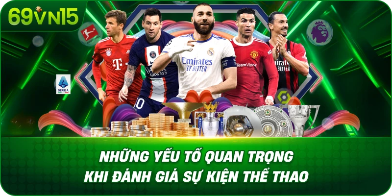 Phân Tích Thể Thao 69VN15 Với Góc Nhìn Dữ Liệu Chuyên Sâu 2 Những Yếu Tố Quan Trọng Khi Đánh Giá Sự Kiện Thể Thao