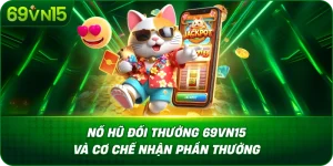 no-hu-doi-thuong-69vn15-va-co-che-nhan-phan-thuong