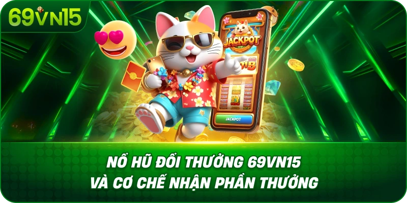 no-hu-doi-thuong-69vn15-va-co-che-nhan-phan-thuong