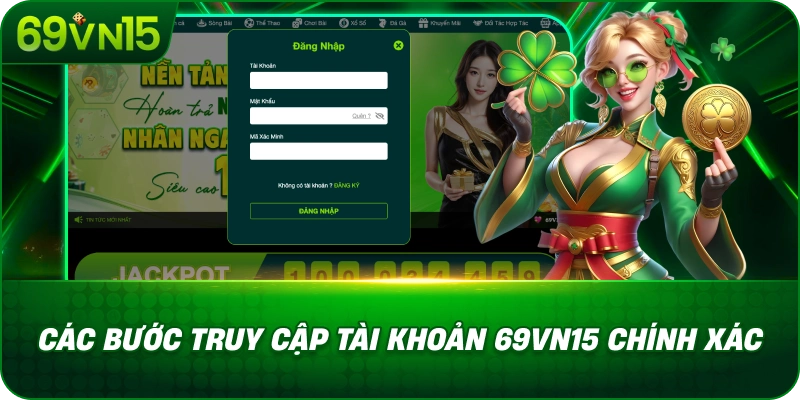 Các Bước Truy Cập Tài Khoản 69VN15 Chính Xác