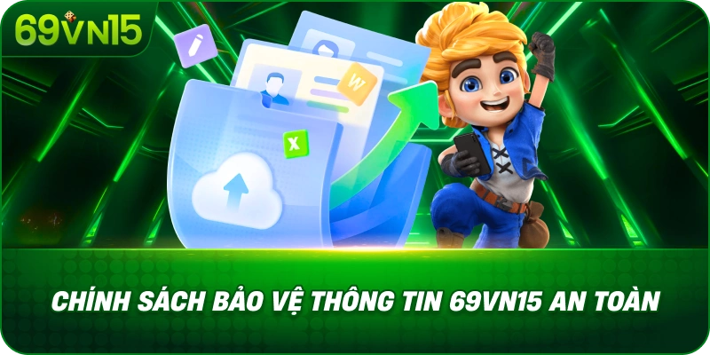 Chính Sách Bảo Vệ Thông Tin An Toàn