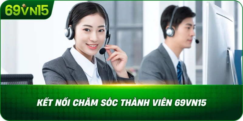 ket-noi-cham-soc-thanh-vien-69vn15