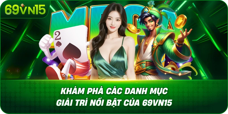 Nhà Cái 69VN15 27 69VN15 các danh mục giải trí trực tuyến